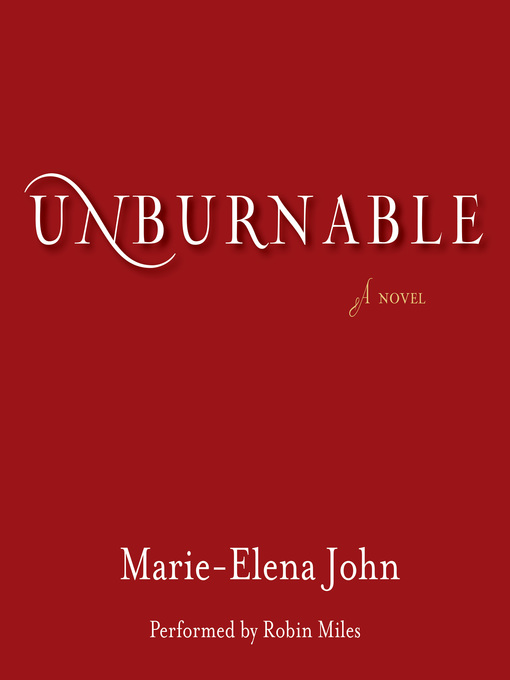 Title details for Unburnable by Marie-Elena John - Available